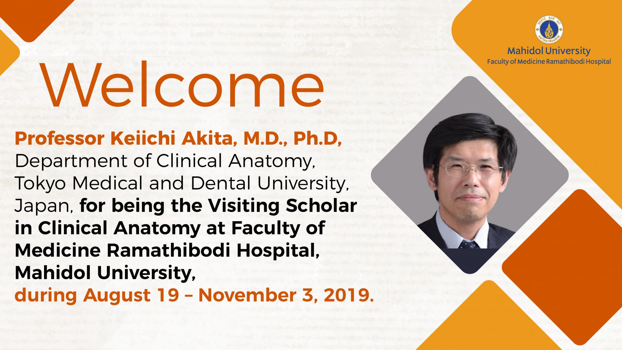 Welcome Professor Keiichi Akita, TMDU, Japan, for being the Visiting Scholar
